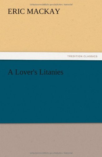 Cover for Eric Mackay · A Lover's Litanies (Paperback Bog) (2012)