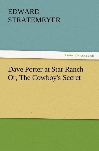 Cover for Edward Stratemeyer · Dave Porter at Star Ranch Or, the Cowboy's Secret (Tredition Classics) (Paperback Book) (2012)