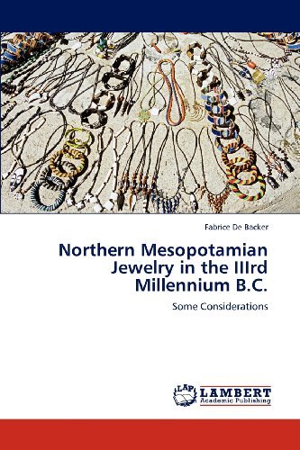Cover for Fabrice De Backer · Northern Mesopotamian Jewelry in the Iiird Millennium B.c.: Some Considerations (Paperback Book) (2012)