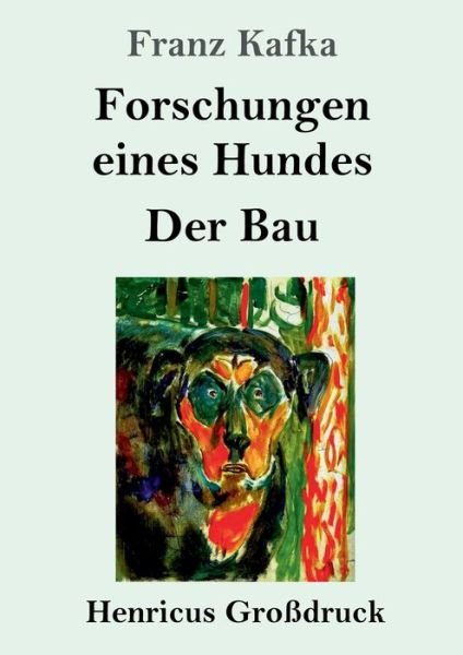 Cover for Franz Kafka · Forschungen eines Hundes / Der Bau (Grossdruck) (Paperback Bog) (2021)