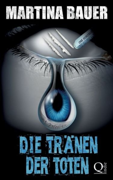 Cover for Bauer · Die Tränen der Toten (Book) (2017)