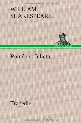 Rom O et Juliette Trag Die - William Shakespeare - Bøger - TREDITION CLASSICS - 9783849138615 - 22. november 2012