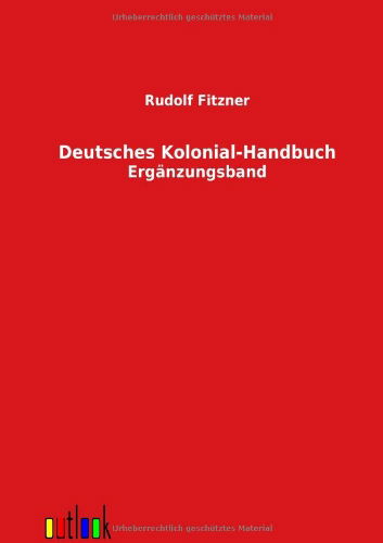 Cover for Rudolf Fitzner · Deutsches Kolonial-handbuch (Paperback Book) [German edition] (2012)