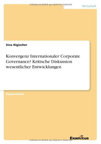 Cover for Sina Nigischer · Konvergenz Internationaler Corporate Governance? Kritische Diskussion wesentlicher Entwicklungen (Pocketbok) [German edition] (2012)