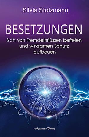 Cover for Silvia Stolzmann · Besetzungen – Sich von Fremdeinflüssen befreien und wirksamen Schutz aufbauen (Book) (2025)