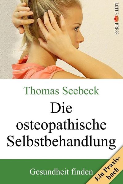 Cover for Thomas Seebeck · Die Osteopathische Selbstbehandlung (Paperback Book) [German edition] (2014)