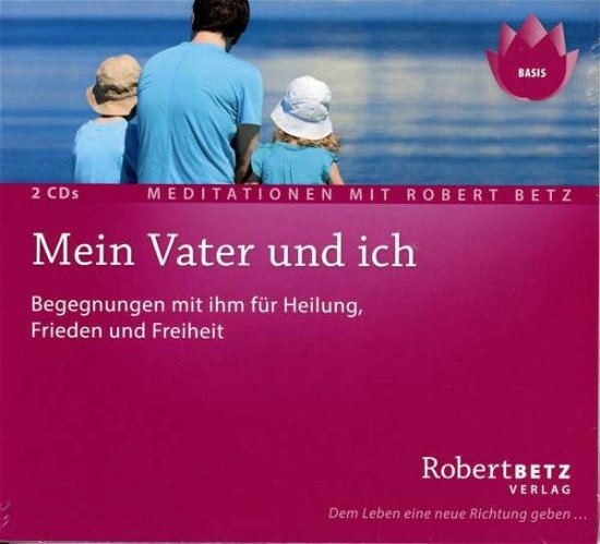 Cover for Betz · Betz, Robert: Mein Vater und Ich (2 CDs) (CD) (2016)