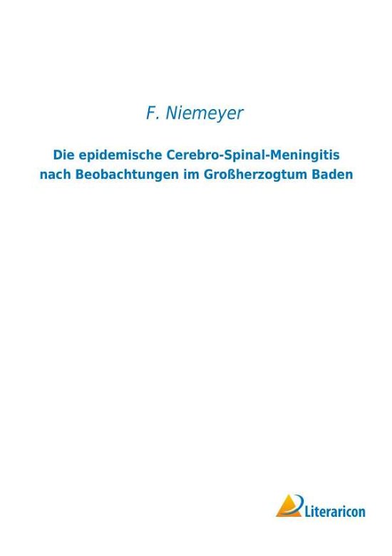 Die epidemische Cerebro-Spinal - Niemeyer - Livros -  - 9783956975615 - 
