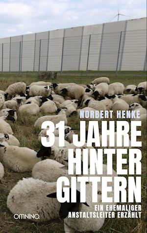 Cover for Norbert Henke · 31 Jahre hinter Gittern (Book) (2023)