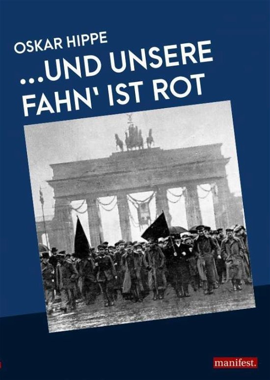 Cover for Oskar Hippe · ...Und unsere Fahn' ist rot (Paperback Bog) (2018)