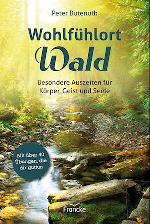 Cover for Peter Butenuth · Wohlfühlort Wald (Book) (2023)