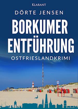 Cover for Dörte Jensen · Borkumer Entführung. Ostfrieslandkrimi (Book) (2024)