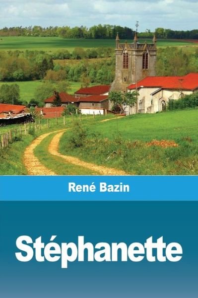 Cover for René Bazin · Stephanette (Pocketbok) (2021)