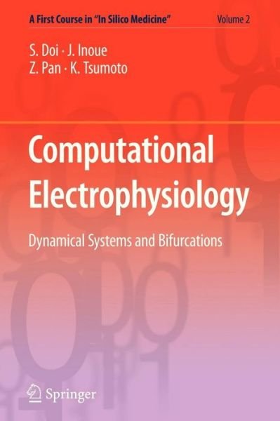 Computational Electrophysiology - A First Course in “In Silico Medicine” - Shinji Doi - Bøker - Springer Verlag, Japan - 9784431538615 - 30. mars 2010