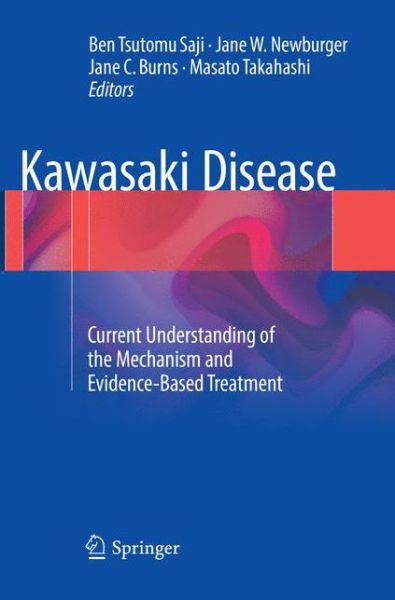 Cover for Kawasaki Disease: Current Understanding of the Mechanism and Evidence-Based Treatment (Paperback Book) [Softcover reprint of the original 1st ed. 2017 edition] (2018)