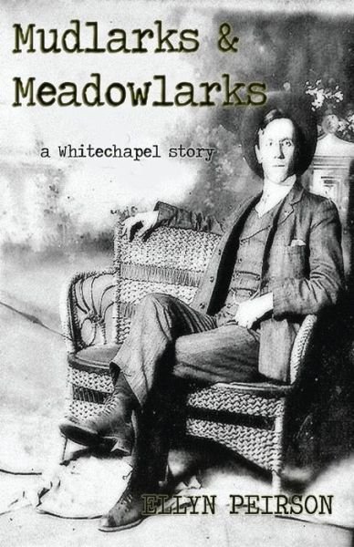 Ellyn Peirson · Mudlarks And Meadowlarks (Paperback Book) (2021)