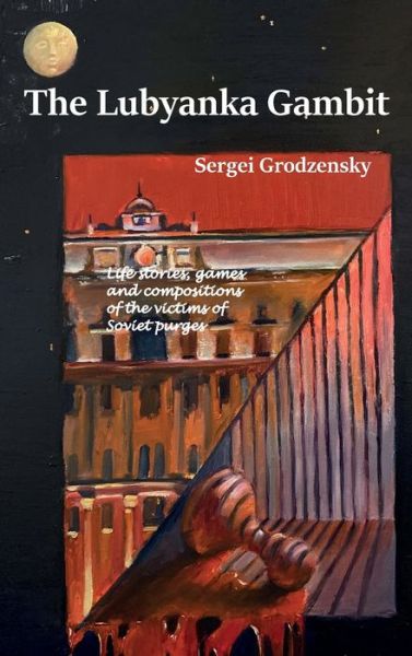 Cover for Sergei Grodzensky · The Lubyanka Gambit (Hardcover Book) (2022)