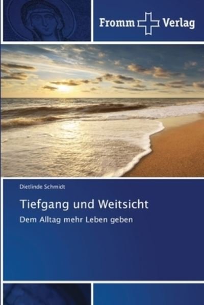 Cover for Schmidt · Tiefgang und Weitsicht (Bog) (2020)