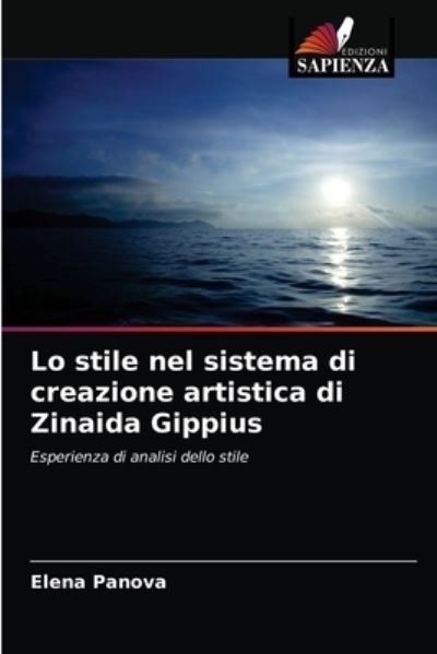Cover for Elena Panova · Lo stile nel sistema di creazione artistica di Zinaida Gippius (Paperback Book) (2021)