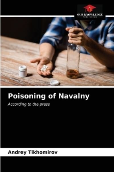 Cover for Andrey Tikhomirov · Poisoning of Navalny (Paperback Book) (2021)