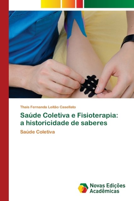 Cover for Thais Fernanda Leitao Casellato · Saude Coletiva e Fisioterapia (Paperback Book) (2021)