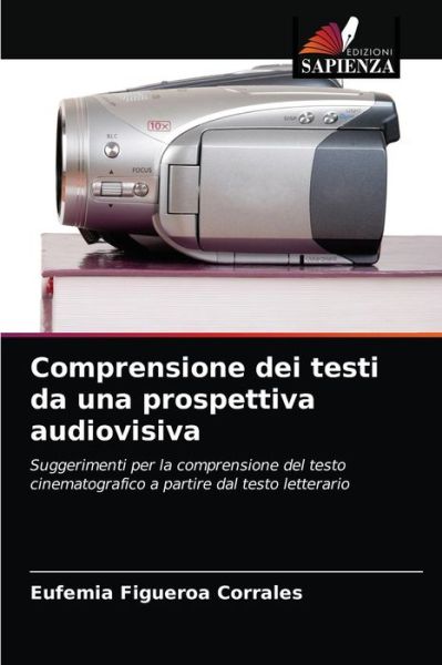 Cover for Eufemia Figueroa Corrales · Comprensione dei testi da una prospettiva audiovisiva (Pocketbok) (2021)