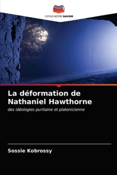 Cover for Sossie Kobrossy · La deformation de Nathaniel Hawthorne (Paperback Book) (2021)