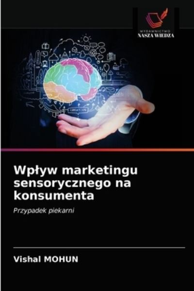 Cover for Vishal Mohun · Wplyw marketingu sensorycznego na konsumenta (Taschenbuch) (2021)
