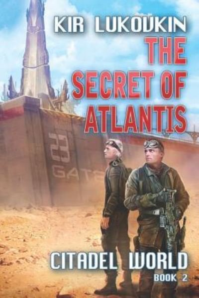 Cover for Kir Lukovkin · The Secret of Atlantis (Citadel World Book #2) (Paperback Book) (2018)
