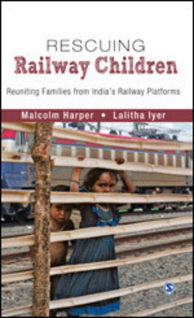 Cover for Malcolm Harper · Rescuing Railway Children: Reuniting Families from India's Railway Platforms (Paperback Book) (2016)