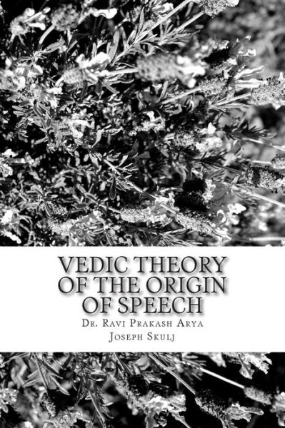 Cover for Dr. Ravi Prakash Arya · Vedic Theory of the Origin of Speech (Paperback Book) (2014)