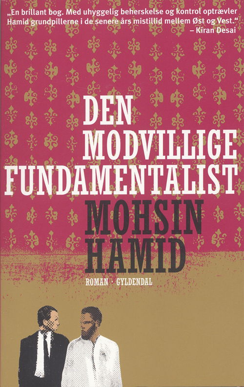 Cover for Mohsin Hamid · Den modvillige fundamentalist (Sewn Spine Book) [1. wydanie] (2007)