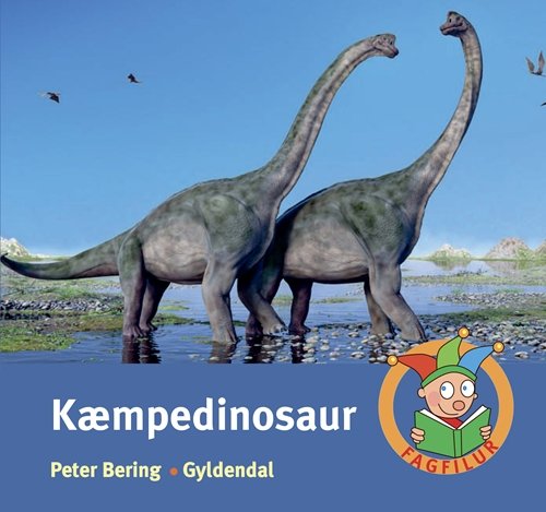 Cover for Peter Bering · Fagfilur: Kæmpedinosaur (Indbundet Bog) [1. udgave] (2019)