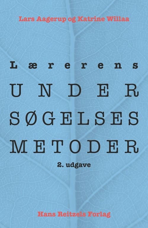 Cover for Lars Christian Aagerup; Katrine Willaa · Lærerens undersøgelsesmetoder (Sewn Spine Book) [2e édition] (2024)