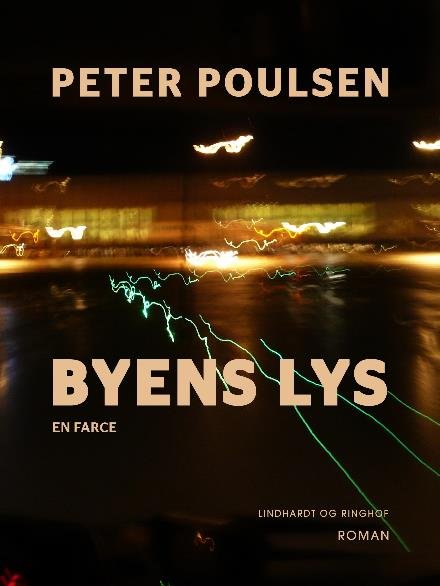 Cover for Peter Poulsen · Byens lys (Hæftet bog) [1. udgave] (2017)