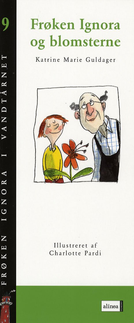 Cover for Katrine Marie Guldager · Frøken Ignora i vandtårnet, 9: Frøken Ignora og blomsterne (Sewn Spine Book) [1.º edición] (2006)
