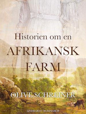 Cover for Olive Schreiner · Historien om en afrikansk farm (Sewn Spine Book) [1. wydanie] (2019)