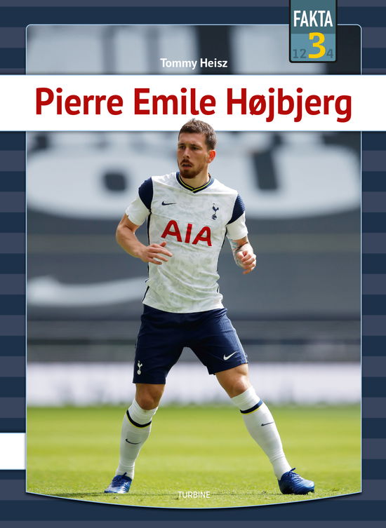 Fakta 3: Pierre Emile Højbjerg - Tommy Heisz - Bücher - Turbine - 9788740667615 - 23. Dezember 2020