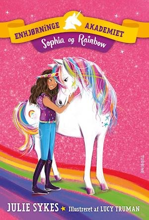Cover for Julie Sykes · Enhjørningeakademiet – Sophia og Rainbow (Gebundenes Buch) [1. Ausgabe] (2024)
