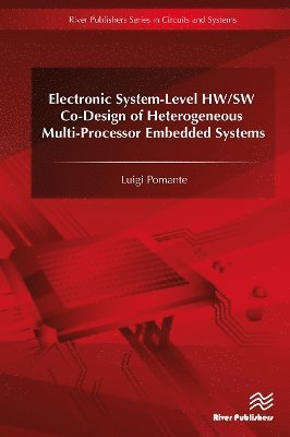 Luigi Pomante · Electronic System-Level HW/SW Co-Design of Heterogeneous Multi-Processor Embedded Systems (Paperback Book) (2024)