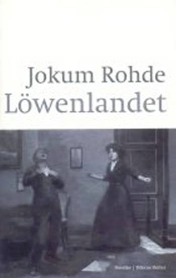 Cover for Jokum Rohde · Löwenlandet (Sewn Spine Book) [1st edition] (2005)