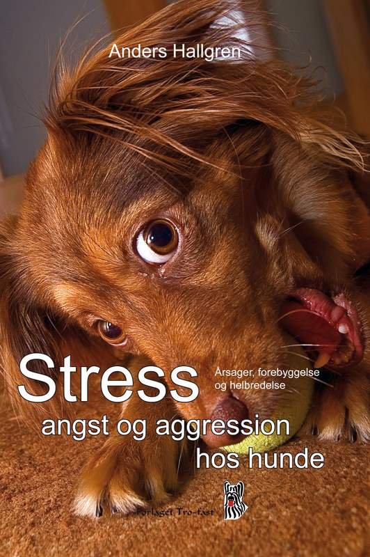 Cover for Anders Hallgren · Stress, angst og aggression hos hunde (Taschenbuch) [1. Ausgabe] (2012)