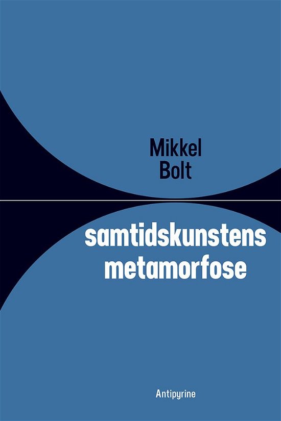 Cover for Mikkel Bolt · Samtidskunstens metamorfose (Sewn Spine Book) [1st edition] (2016)
