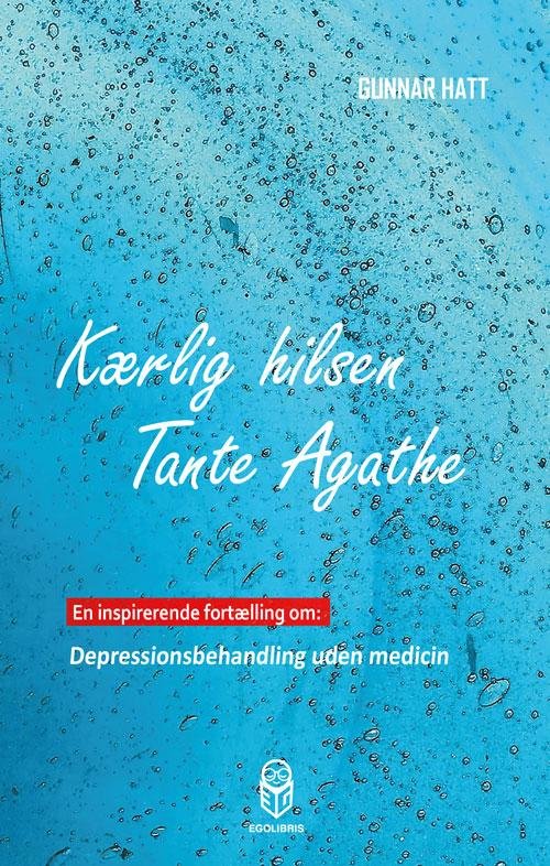 Cover for Gunnar Hatt · Kærlig hilsen Tante Agathe (Sewn Spine Book) [1st edition] (2017)