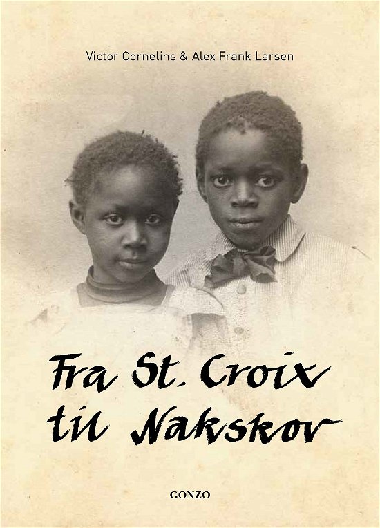 Victor Cornelins & Alex Frank Larsen · Fra St. Croix til Nakskov (Paperback Book) [1st edition] (2023)