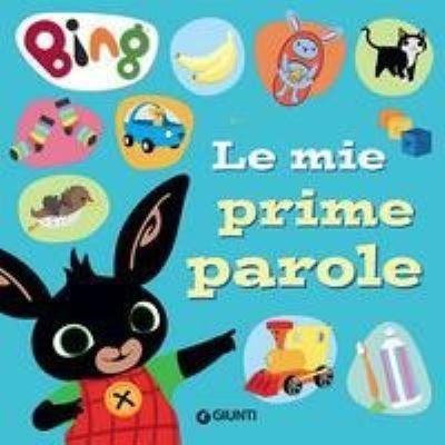 Cover for Vv Aa · Le mie prime parole. Bing (Pocketbok) (2020)