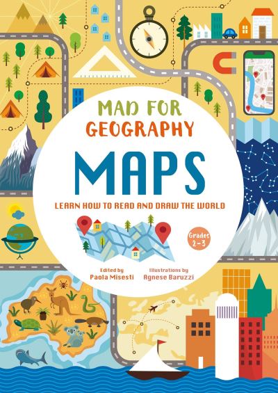 Cover for Paola Misesti · Maps: Learn How to Read and Draw the World: Mad for Geography - Mad for Geography (Paperback Book) (2023)