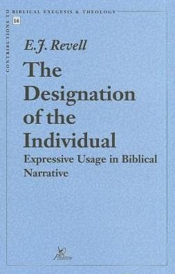 Cover for Ej Revell · The Designation of the Individual Expressive Usage in Biblical Narrative (Contributions to Biblical Exegesis &amp; Theology) (Pocketbok) (1996)