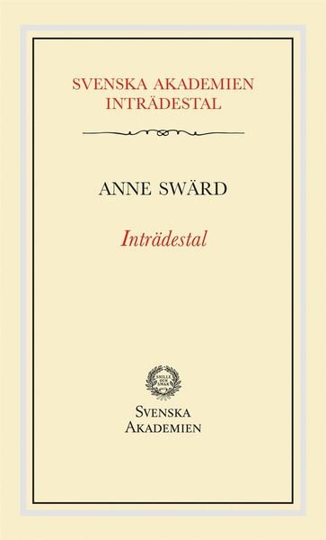 Cover for Anne Swärd · Svenska Akademien Inträdestal: Inträdestal av Anne Swärd (Bok) (2020)