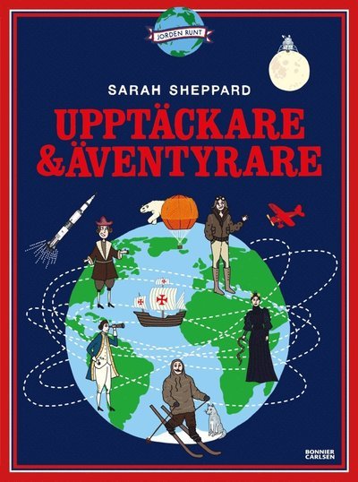 Cover for Sarah Sheppard · Jorden runt: Upptäckare och äventyrare (ePUB) (2017)